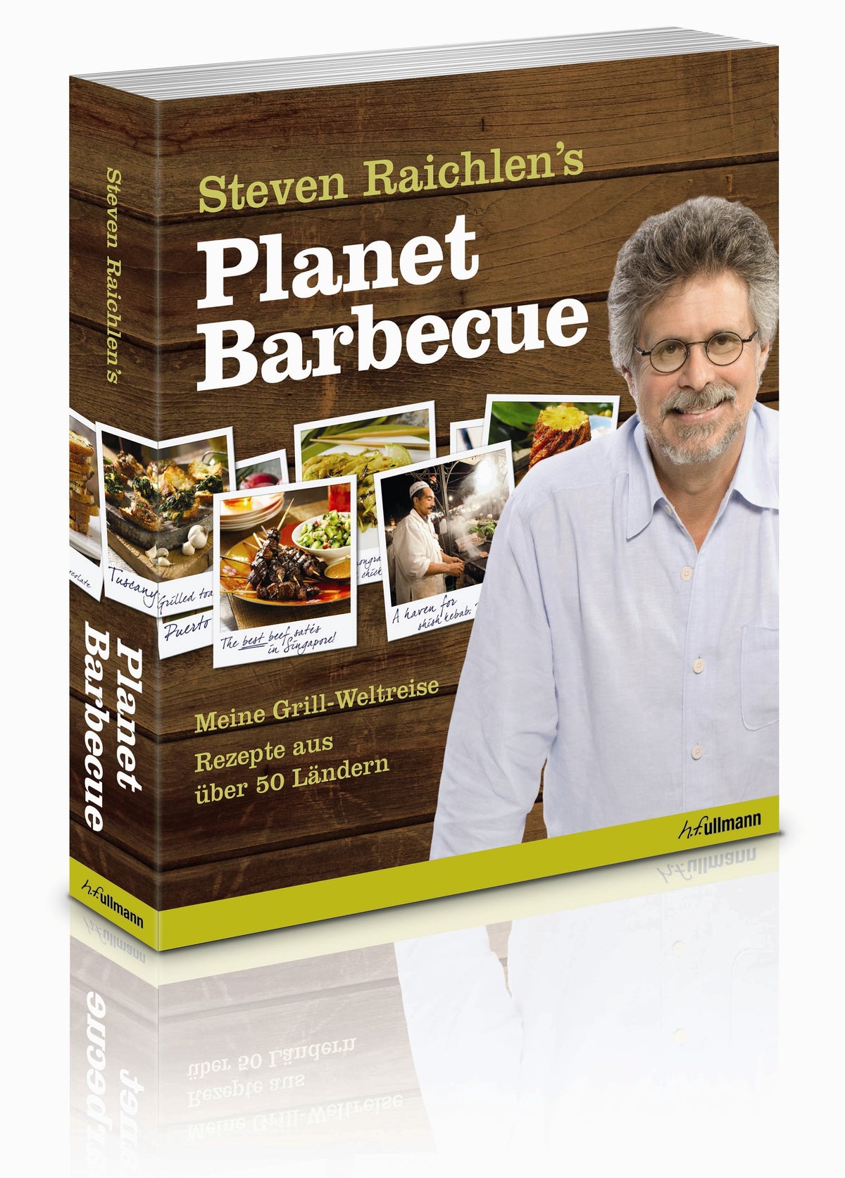 Steve Raichlen's Planet Barbecue Grillbuch